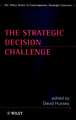 The Strategic Decision Challenge