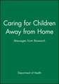 Caring for Children Away from Home – Messages from Research