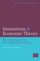 Institutions and Economic Theory: The Contribution of the New Institutional Economics