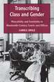 Transcribing Class and Gender: Masculinity and Femininity in Nineteenth-Century Courts and Offices