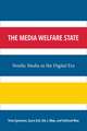 The Media Welfare State: Nordic Media in the Digital Era