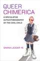 Queer Chimerica: A Speculative Auto/Ethnography of the Cool Child