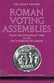 Roman Voting Assemblies: From the Hannibalic War to the Dictatorship of Caesar