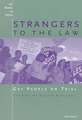 Strangers to the Law: Gay People on Trial