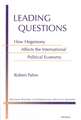 Leading Questions: How Hegemony Affects the International Political Economy