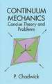Continuum Mechanics: Concise Theory and Problems