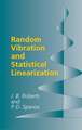 Random Vibration and Statistical Linearization