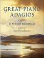 Great Piano Adagios: 60 Works from Bach to Debussy