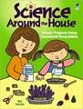 Science Around the House: Simple Projects Using Household Recyclables