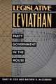 Legislative Leviathan – Party Government in the House (Paper)