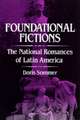 Foundational Fictions – The National Romances of Latin America (Paper)