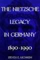 The Nietzsche Legacy in Germany, 1890–1990 (Paper)