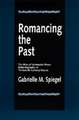 Romancing the Past – The Rise of Vernacular Prose Historiography in Thirteenth– Century France (Paper)