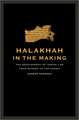 Halakhah in the Making – The Development of Jewish Law from Qumran to the Rabbis