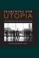 Searching for Utopia – Universities and Their Histories