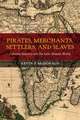 Pirates, Merchants, Settlers, and Slaves – Colonial America and the Indo–Atlantic World