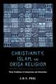 Christianity, Islam, and Orisa–Religion – Three Traditions in Comparison and Interaction