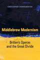 Middlebrow Modernism – Britten′s Operas and the Great Divide