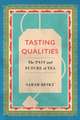 Tasting Qualities – The Past and Future of Tea