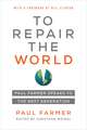 To Repair the World – Paul Farmer Speaks to the Next Generation