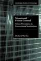 Situational Prison Control: Crime Prevention in Correctional Institutions