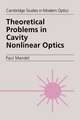 Theoretical Problems in Cavity Nonlinear Optics