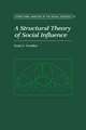 A Structural Theory of Social Influence