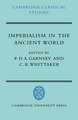 Imperialism in the Ancient World: The Cambridge University Research Seminar in Ancient History