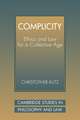 Complicity: Ethics and Law for a Collective Age