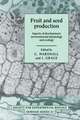 Fruit and Seed Production: Aspects of Development, Environmental Physiology and Ecology