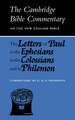 The Letters of Paul to the Ephesians to the Colossians and to Philemon