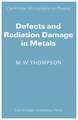 Defects and Radiation Damage in Metals