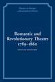 Romantic and Revolutionary Theatre, 1789–1860