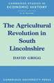 The Agricultural Revolution in South Lincolnshire