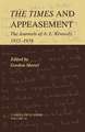 The Times and Appeasement: The Journals of A. L. Kennedy, 1932–1939