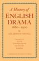 A History of English Drama 1660-1900