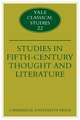 Studies in Fifth Century Thought and Literature