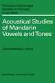 Acoustical Studies of Mandarin Vowels and Tones