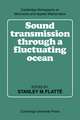 Sound Transmission through a Fluctuating Ocean