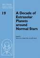 A Decade of Extrasolar Planets around Normal Stars: Proceedings of the Space Telescope Science Institute Symposium, held in Baltimore, Maryland May 2–5, 2005