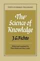 The Science of Knowledge: With the First and Second Introductions