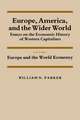 Europe, America, and the Wider World: Volume 1, Europe and the World Economy: Essays on the Economic History of Western Capitalism