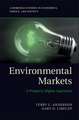 Environmental Markets: A Property Rights Approach