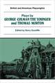 Plays by George Colman the Younger and Thomas Morton: Inkle and Yarico, The Surrender of Calais, The Children in the Wood, Blue Beard or Female Curiosity, Speed the Plough