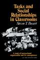 Tasks and Social Relationships in Classrooms: A study of instructional organisation and its consequences