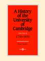 A History of the University of Cambridge: Volume 3, 1750–1870