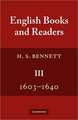 English Books and Readers 1603–1640: Being a Study in the History of the Book Trade in the Reigns of James I and Charles I