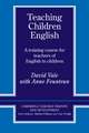 Teaching Children English: An Activity Based Training Course