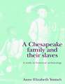 A Chesapeake Family and their Slaves: A Study in Historical Archaeology