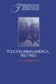 Police in Urban America, 1860–1920